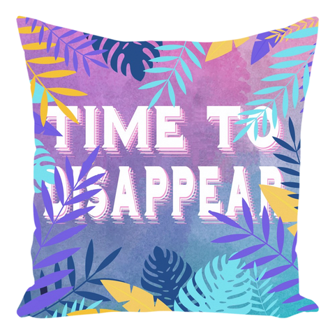 Time To Disappear Throw Pillow