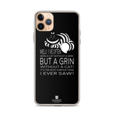 Grin Without a Cat Phone Case