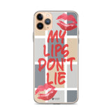 My Lips Don't Lie Phone Case