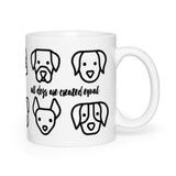 All Dogs Are Created Equal Mug