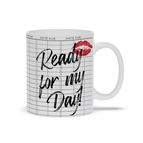 Ready for My Day Mug